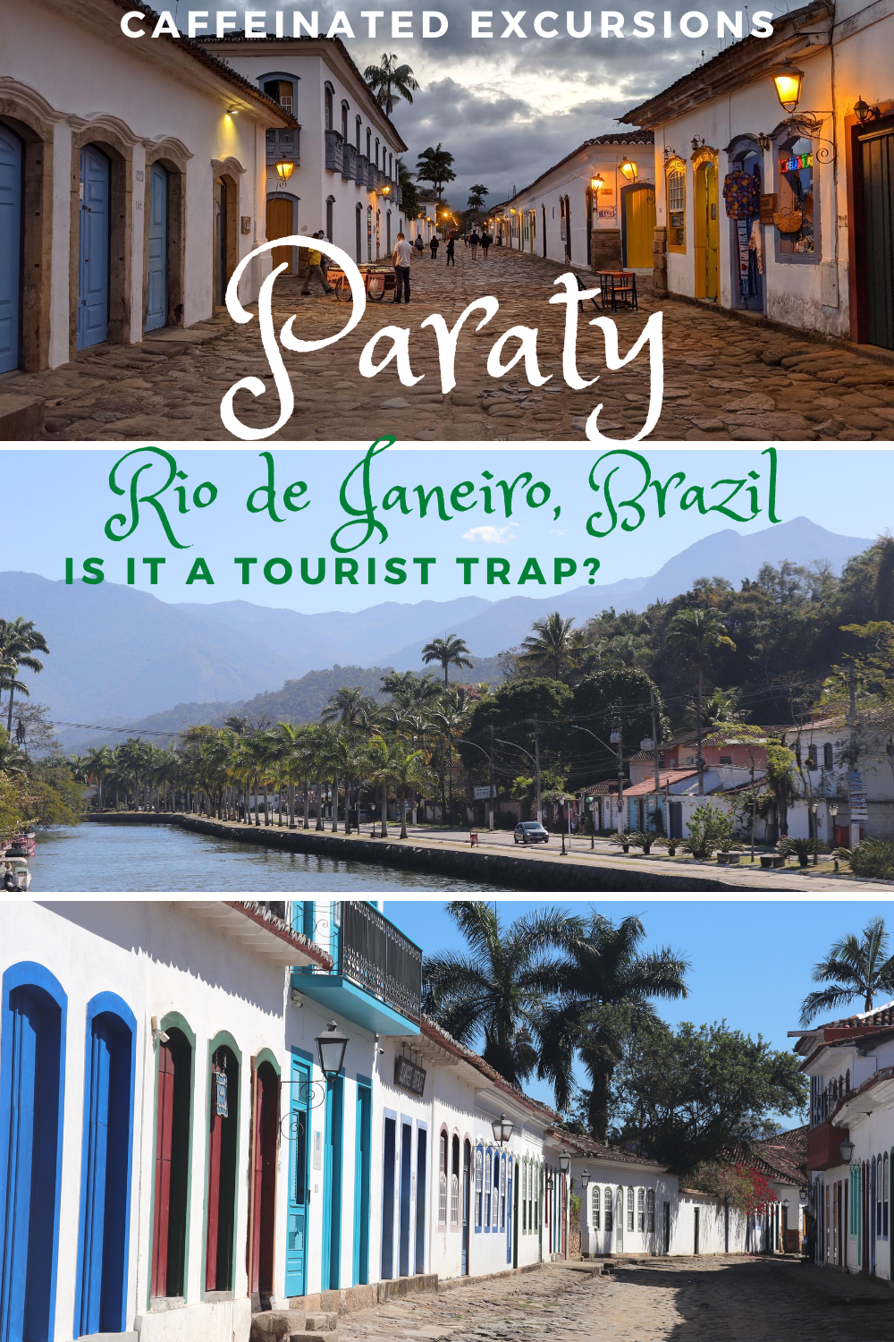 Is Paraty, Rio de Janeiro a tourist trap? I answer that and more in this blog post! Be sure to check it out to know what to expect if you decide to visit this colorful historic town! #paraty #paratyrj #paratyriodejaneiro #paratyrio #paratyriodejaneirobrasil #paratyriodejaneirobrazil #paratycentrohistorico #paratycentro #praiadopontal #praiadojabaquara #paratymirim #sacodemamangua #paodeacucar #pãodeaçúcar #brazil #brasil #rjbrasil #rjbrazil #rio #riodejaneiro #caffeinatedexcursions #travelblog