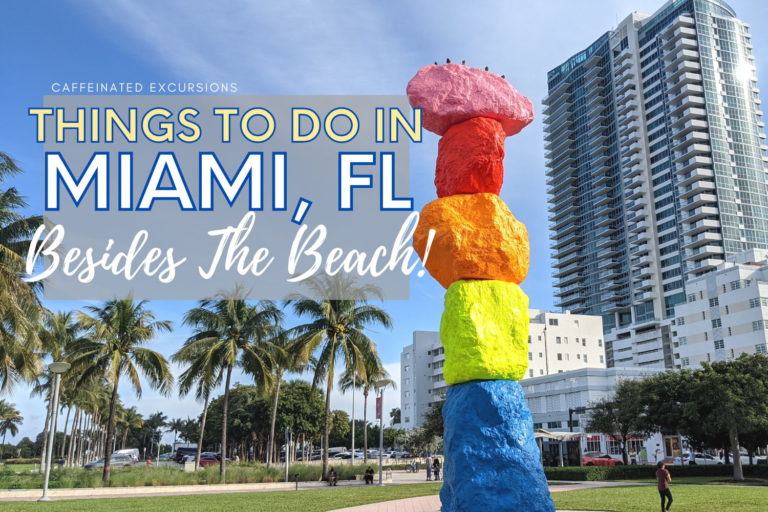 Read more about the article Things To Do In Miami Besides The Beach: Museums, Parks, Culture, And Cuisine