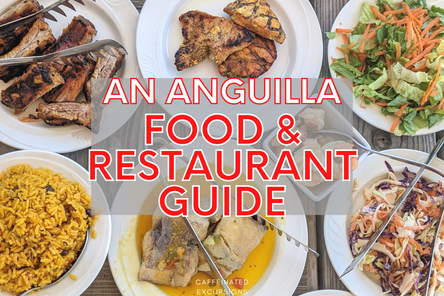 An Anguilla Food And Restaurant Guide Caffeinated Excursions