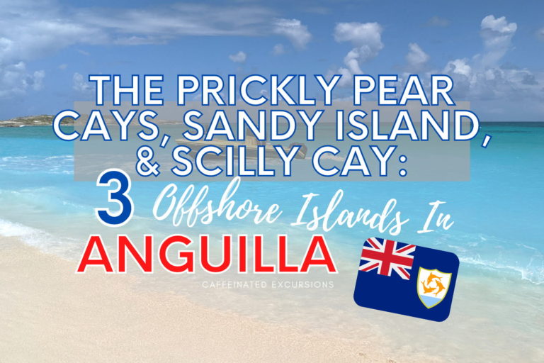 Read more about the article Prickly Pear, Sandy Island, And Scilly Cay: 3 Stunning Offshore Islands in Anguilla