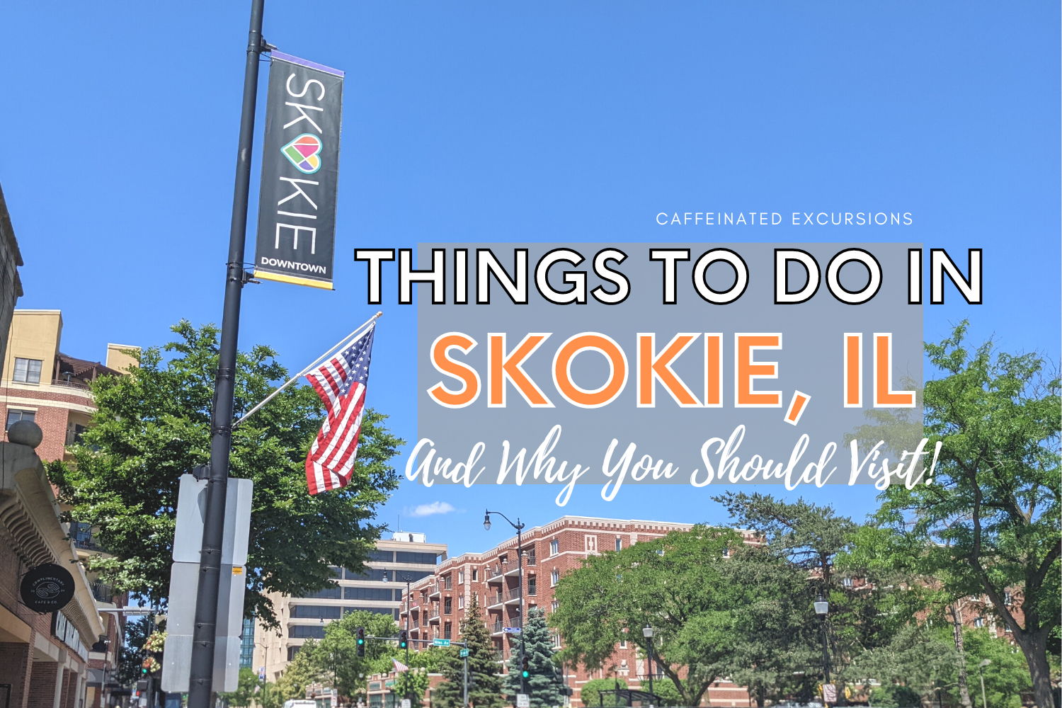 Things To Do In Skokie, IL (And Why You Should Visit!) - Caffeinated  Excursions