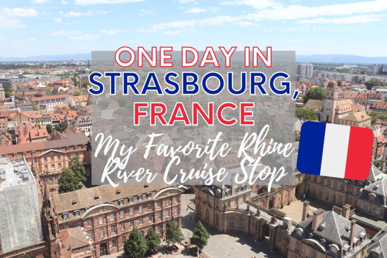 Read more about the article One Day In Strasbourg, France: My Favorite Rhine River Cruise Stop