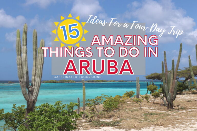 Read more about the article 15 Amazing Things To Do In Aruba: Ideas For A Four-Day Itinerary