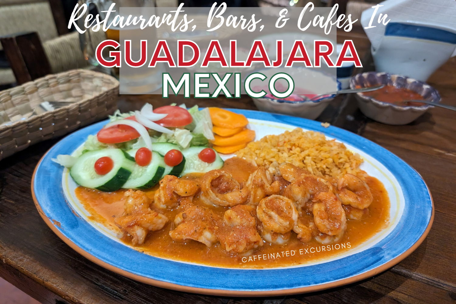 Read more about the article Where To Eat In Guadalajara: My Top Restaurant And Bar Recommendations