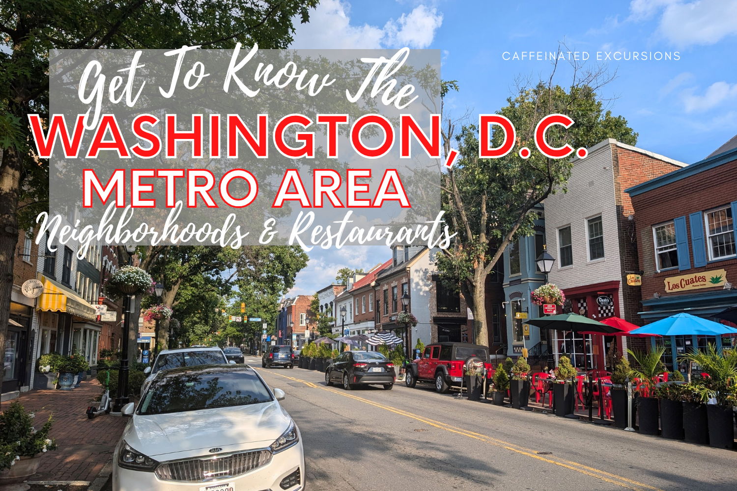 Read more about the article Get To Know The Washington, D.C. Metro Area: Neighborhoods And Food Scenes